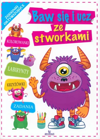 Baw się i Ucz ze Stworkami P.H.W Arystoteles Sp. J.