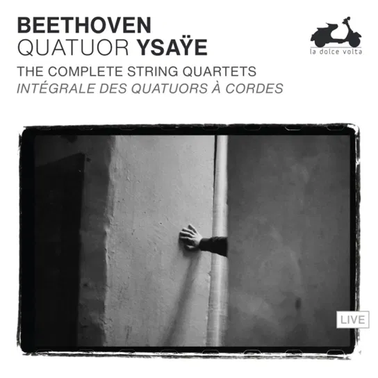 Beethoven: The Complete String Quartets Quatuor Ysaye