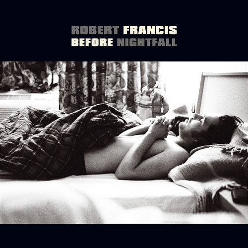 Before Nightfall Robert Francis