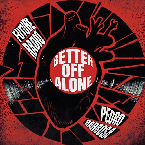 Better off Alone Future Radio, Pedro Barbosa