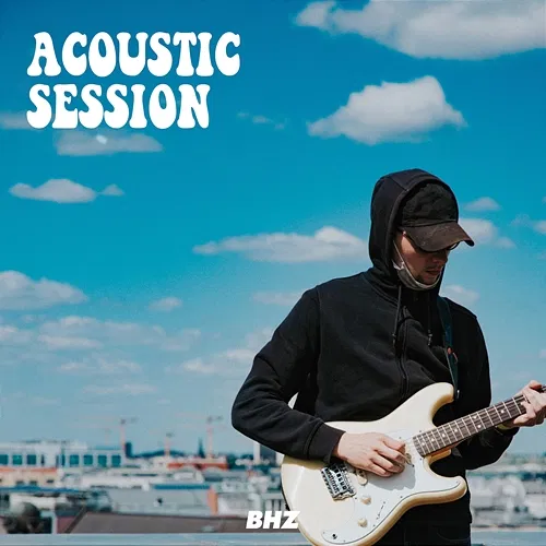 BHZ - Acoustic Session BHZ