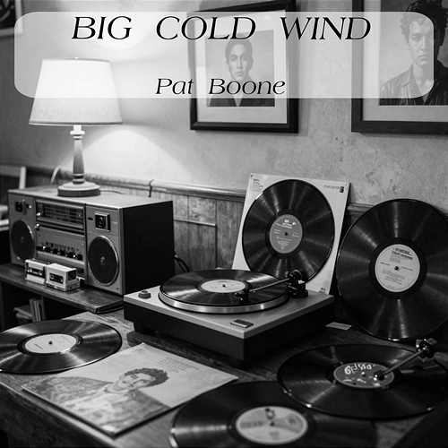 Big Cold Wind Pat Boone