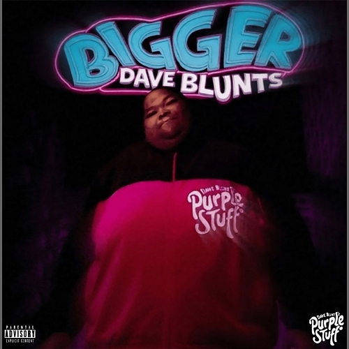 Bigger Dave Blunts