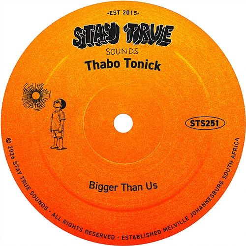Bigger Than Us Thabo Tonick