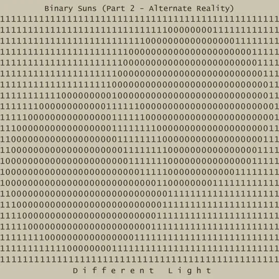 Binary Suns (Part 2 - Alternate Reality) Different Light