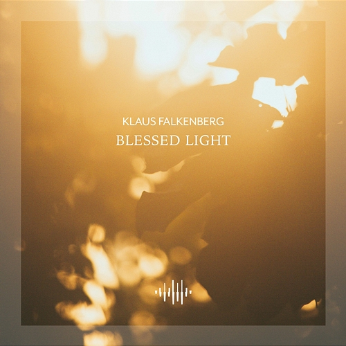 Blessed Light Klaus Falkenberg