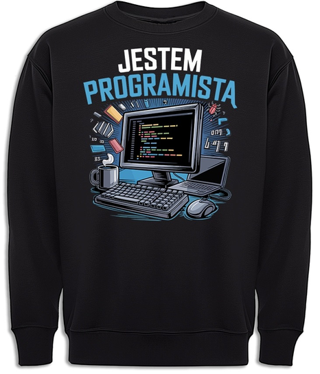 BLUZA DLA PROGRAMISTY PREZENT JESTEM PROGRAMISTĄ INFORMATYK Inna marka
