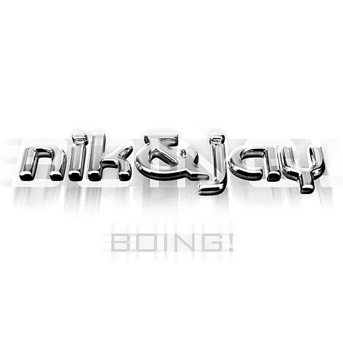 Boing! Nik & Jay