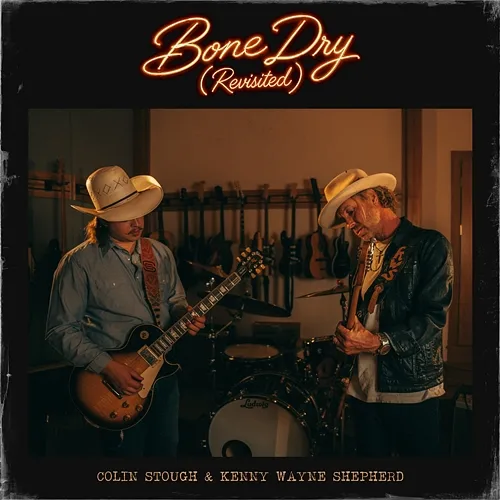 Bone Dry Colin Stough, Kenny Wayne Shepherd
