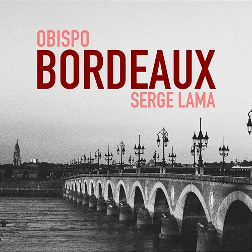 Bordeaux Pascal Obispo, Serge Lama