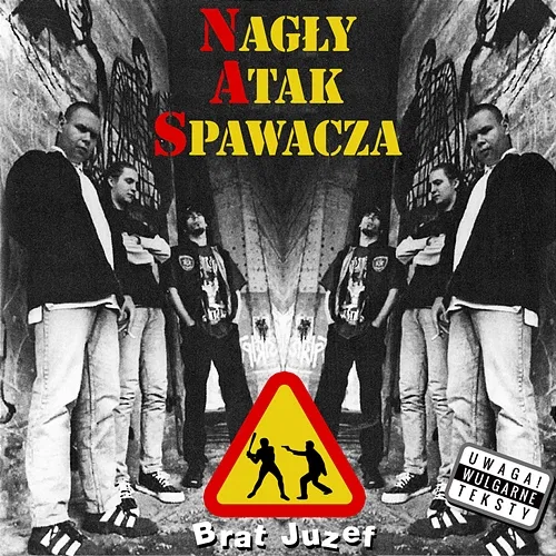 Brat Juzef Nagły Atak Spawacza
