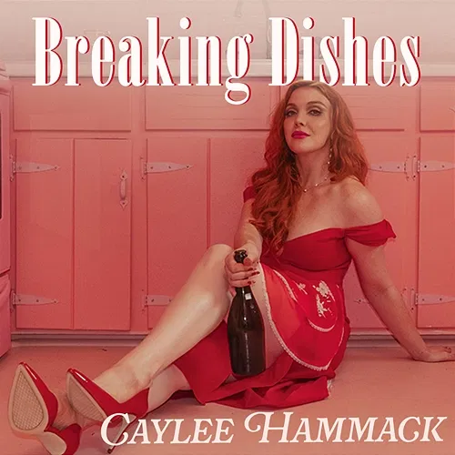 Breaking Dishes Caylee Hammack