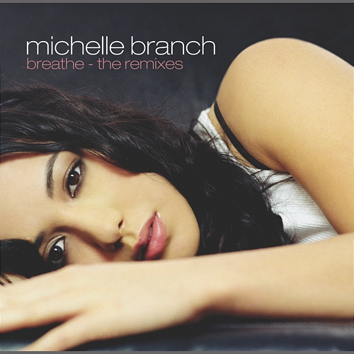 Breathe MICHELLE BRANCH