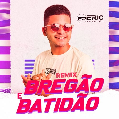 Bregão e Batidão Eric Pegação