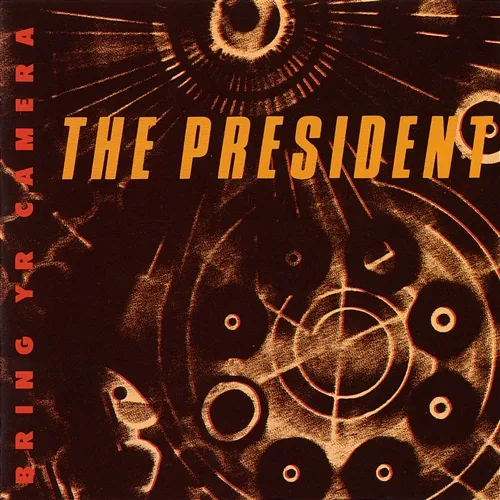 Bring Yr Camera Wayne Horvitz, The President