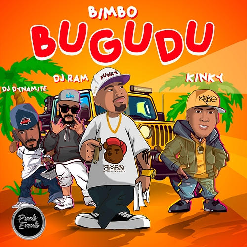 Bugudu Bimbo el Oso Mañoso, Dj Dynamite PR, Kinky, DJ Ram