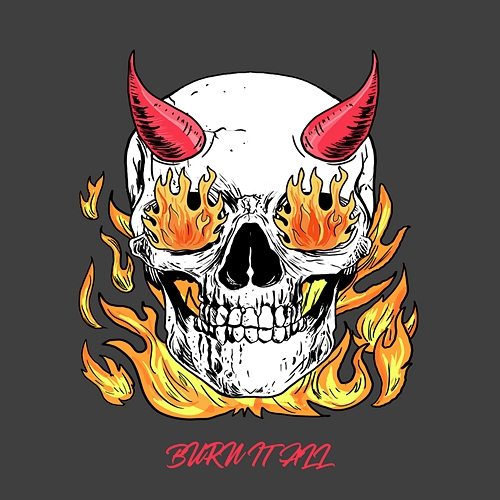 Burn It All Hustler Mind Music