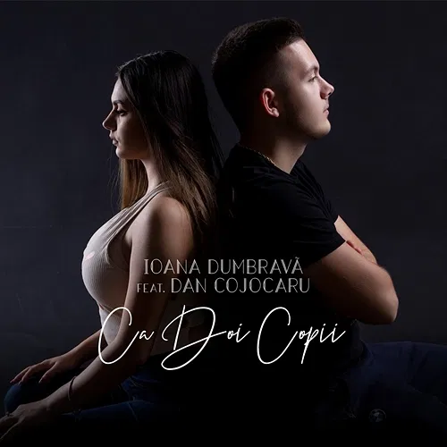 Ca doi copii Ioana Dumbrava feat. Dan Cojocaru