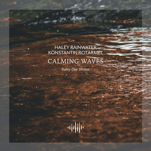 Calming Waves Haley Rainwater, Konstantin Rotärmel