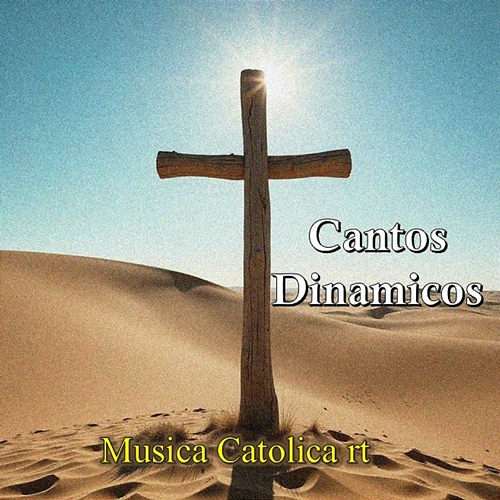 Cantos Dinamicos Musica Catolica rt