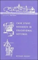 Case Study Research in Educational Settings Bassey Michael, Bassey