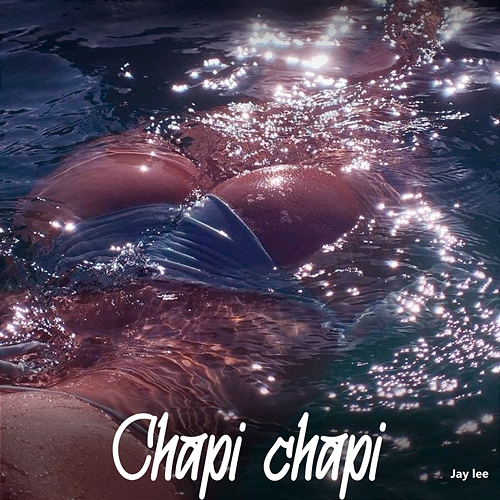 Chapi Chapi Jay Lee