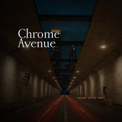 Chrome Avenue Night Drive Unit