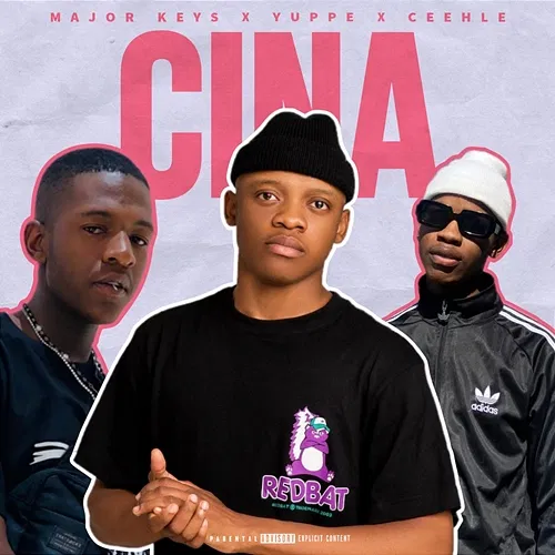 Cina Major_Keys, Yuppe, & Ceehle