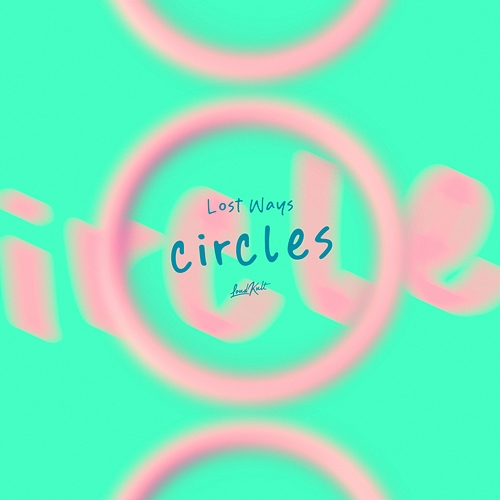 Circles Lost Ways
