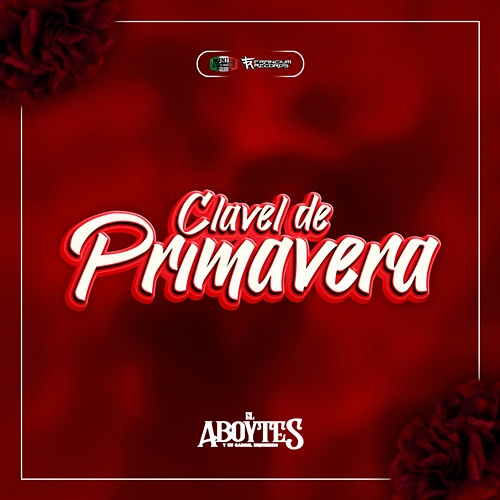 Clavel De Primavera EL ABOYTES Y Su Carril Izquierdo