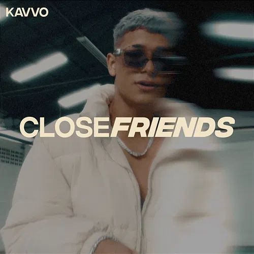 Close Friends Kavvo