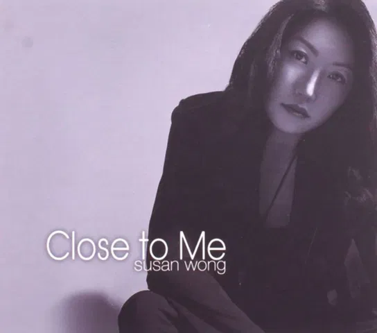 Close To Me Wong Susan