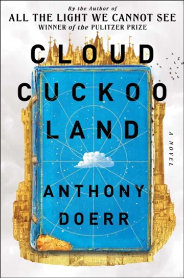 Cloud Cuckoo Land. A Novel Doerr Anthony