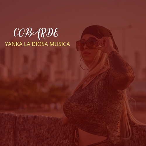 Cobarde Yanka La Diosa Musical