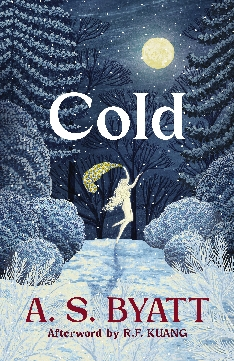 Cold A S Byatt