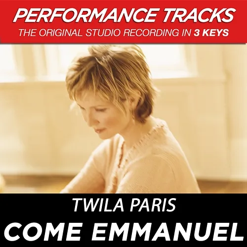 Come Emmanuel Twila Paris