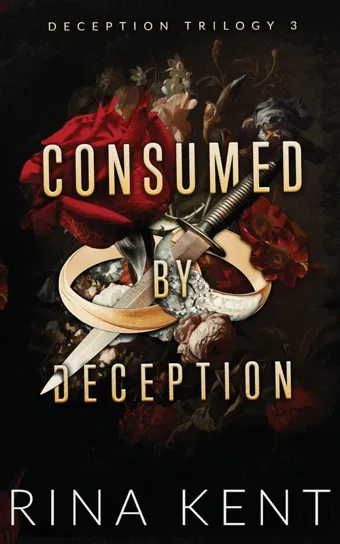 Consumed by Deception Kent Rina
