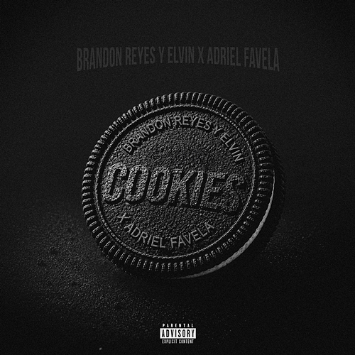 Cookies Brandon Reyes, Elvin, Adriel Favela