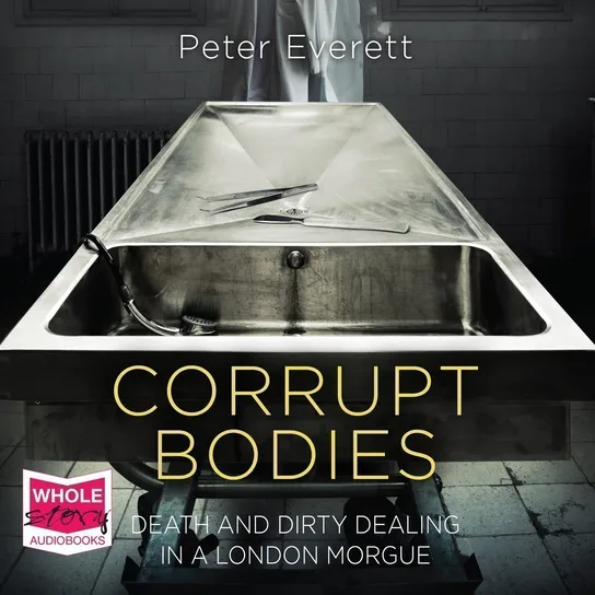 Corrupt Bodies - audiobook Everett Peter