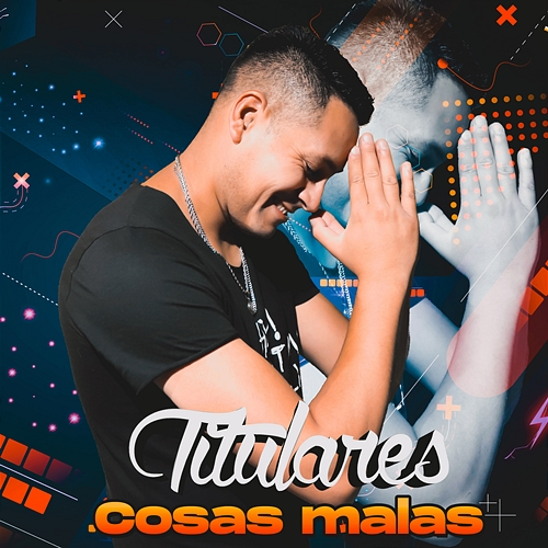 Cosas Malas Titulares