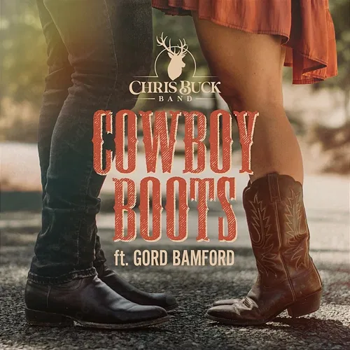 Cowboy Boots Chris Buck Band, Gord Bamford