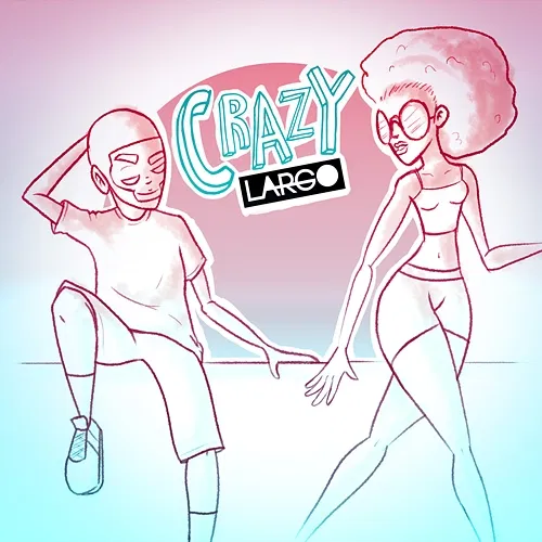 Crazy LARGO