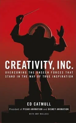 Creativity, Inc. Catmull Ed