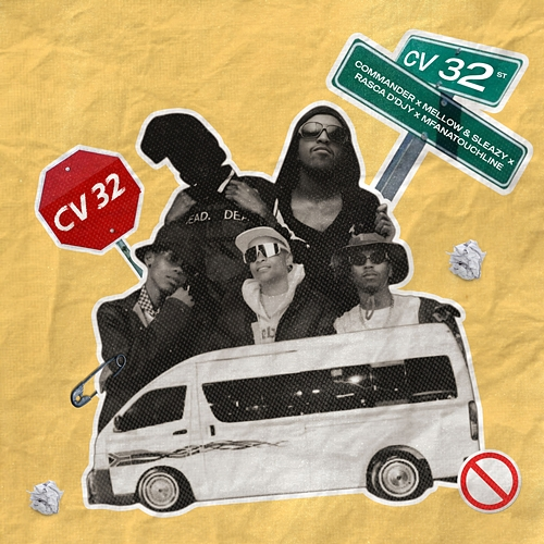 CV 32 COMMANDER, Mellow, Sleazy, Rasca D'djy, Mfana Touchline