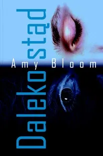 Daleko stąd Bloom Amy