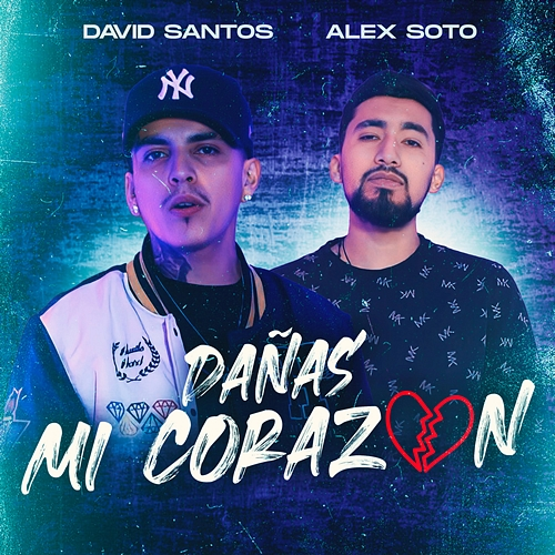 Dañas Mi Corazon David Santos, Alex Soto