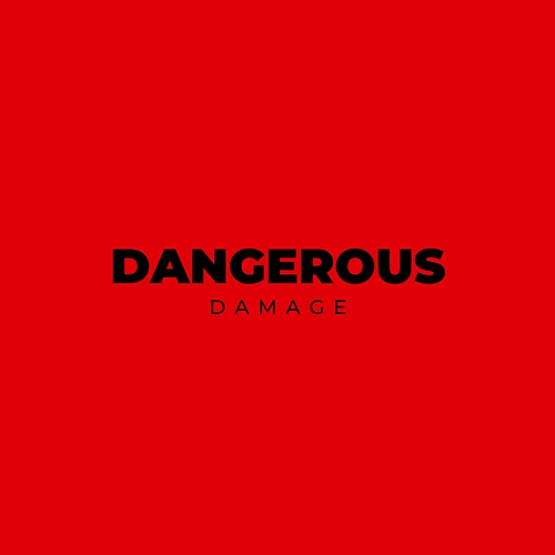 DANGEROUS Damage