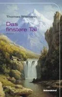 Das finstere Tal Willmann Thomas