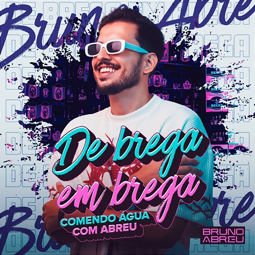 De Brega em Brega Bruno Abreu