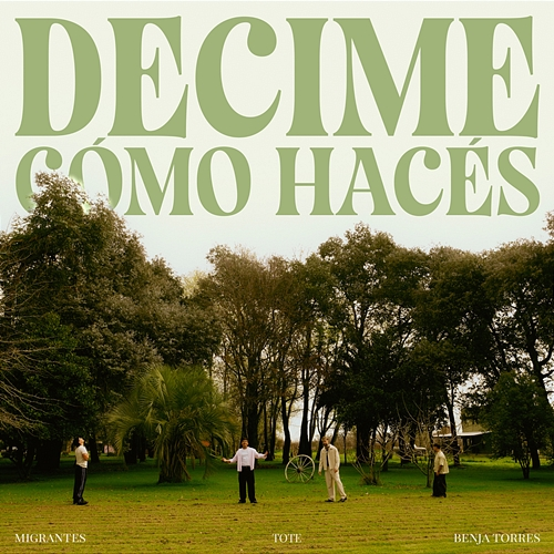 Decime cómo hacés Tote, Benja Torres, Migrantes